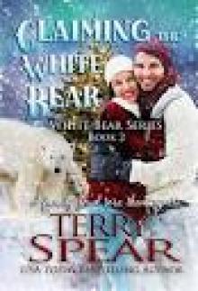 Claiming the White Bear: White Bear Series, Book 2 Read online