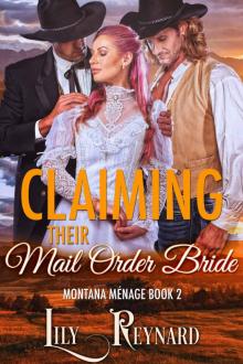 Claiming Their Mail-Order Bride: A Cowboy Ménage Romance (Montana Ménage Book 2) Read online