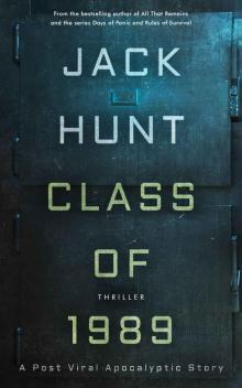 Class of 1989: A Post Viral Apocalyptic Story Read online