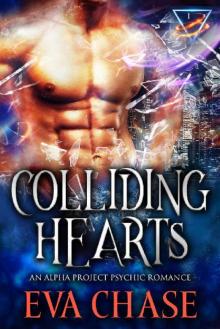 Colliding Hearts (Alpha Project Psychic Romance Book 1) Read online