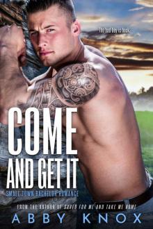 Come and Get It: A Small Town Bachelor Romance Read online