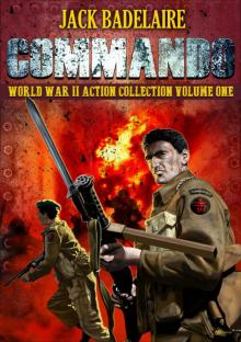 Commando- The Complete World War II Action Collection Volume I Read online