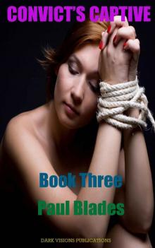 Convict's Captive Book 3 Read online