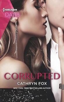 Corrupted--A Scorching Hot Romance Read online