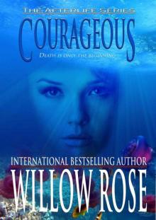Courageous: Afterlife Book Four Read online