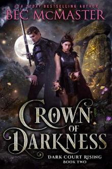 Crown of Darkness (Dark Court Rising Book 2) Read online