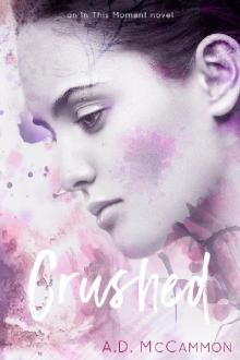 Crushed (In This Moment Book 2) Read online