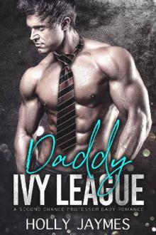 Daddy Ivy League: A Second Chance Professor Baby Romance (Private School Bad Boys Book 2) Read online