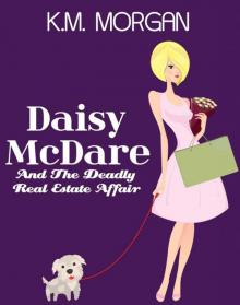 Daisy McDare And The Deadly Real Estate Affair (Cozy Mystery) (Daisy McDare Cozy Creek Mystery Book 4) Read online