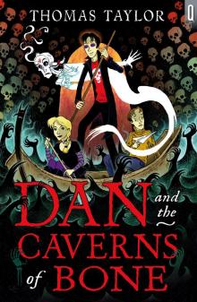 Dan and the Caverns of Bone Read online