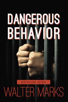 Dangerous Behavior (Revised Edition) Read online