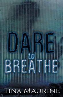 Dare to Breathe Read online