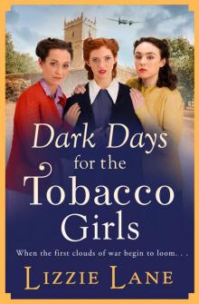 Dark Days for the Tobacco Girls Read online
