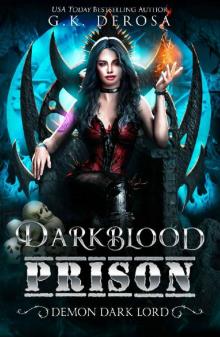 Darkblood Prison: Demon Dark Lord (Supernatural Prison Squad Series Book 4) Read online