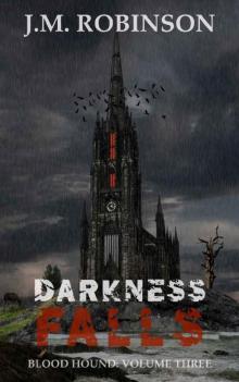 Darkness Falls (Blood Hound Book 3)