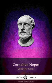 Delphi Complete Works of Cornelius Nepos Read online