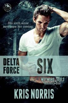 Delta Force: Six: Wayward Souls Read online
