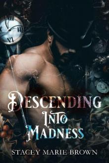 DESCENDING INTO MADNESS Read online