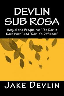 Devlin Sub Rosa: Book Three of the Devlin Quatrology