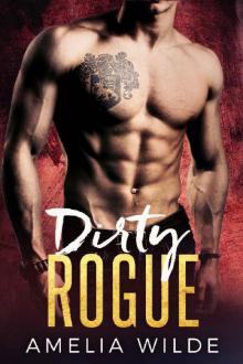 Dirty Rogue: A Bad Boy Billionaire Romance Read online