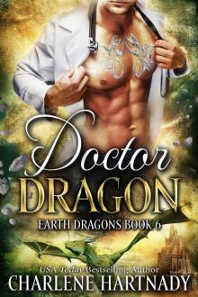 Doctor Dragon: Earth Dragons Series: Book 6 Read online