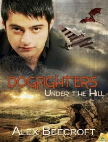 Dogfighters: Under the Hill Read online