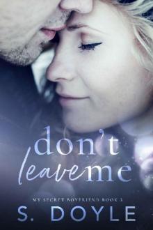 Don't Leave Me (My Secret Boyfriend Book 3) Read online