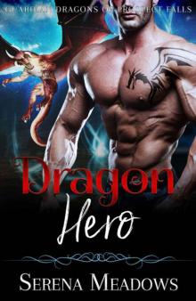 Dragon Hero (Guardian Dragons 0f Prospect Falls Book 3) Read online