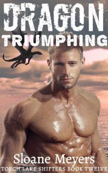Dragon Triumphing (Torch Lake Shifters Book 12)