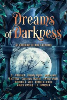 Dreams of Darkness: An Anthology of Dark Fairytales Read online