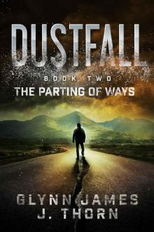 Dustfall, Book Two - The Parting of Ways Read online