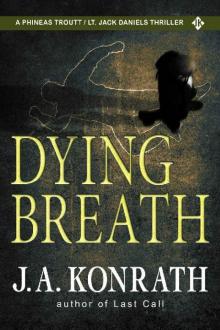 Dying Breath - A Thriller (Phineas Troutt Mysteries Book 2) Read online