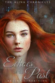 Echoes of the Past (The Alina Chronicles Book 1) Read online