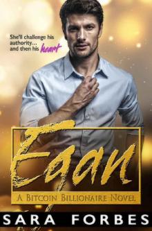 Egan: A Cryptocurrency Billionaire Romance (Bitcoin Billionaires Book 3) Read online