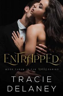 Entrapped: A Billionaire Romance (The ROGUES Series Book 3) Read online