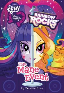 Equestria Girls / Rainbow Rocks / The Mane Event Read online
