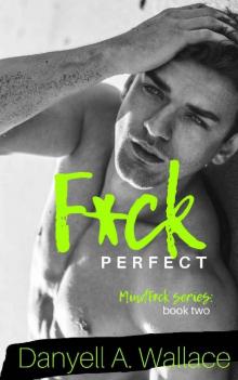 F*ck Perfect (MindF*ck Book 2) Read online