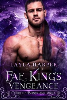 Fae King's Vengeance (Court of Bones and Ash Book 4) Read online