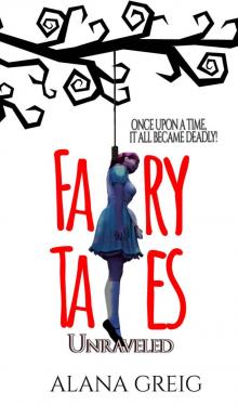 Fairy Tales: Unraveled: A twisted retell shorts collection Read online