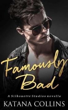 Famously Bad: (A Movie Star Romance Novella) Read online