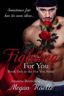 Fighting For You Read online