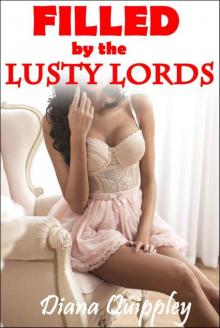 FILLED By The Lusty Lords (Historical Smut With A Side Of Story) Read online