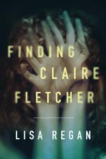 Finding Claire Fletcher (A Claire Fletcher and Detective Parks Mystery Book 1) Read online