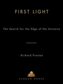First Light: The Search for the Edge of the Universe Read online