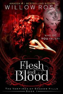 Flesh and Blood (The Vampires of Shadow Hills Book 1) Read online