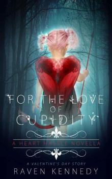 For the Love of Cupidity Read online