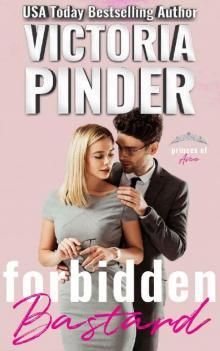 Forbidden Bastard: Opposites Attract Matchmaker Romance (Princes of Avce Book 10) Read online