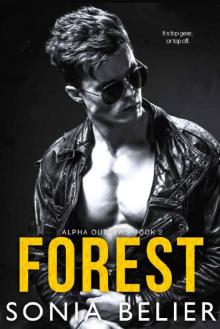 Forest: A Bad Boy Racer Romance (Alpha Outlaws Book 2) Read online