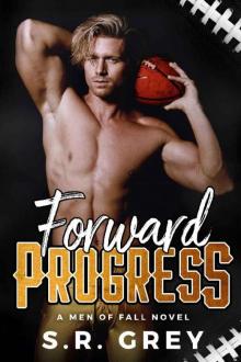 Forward Progress (Men of Fall Book 1) Read online